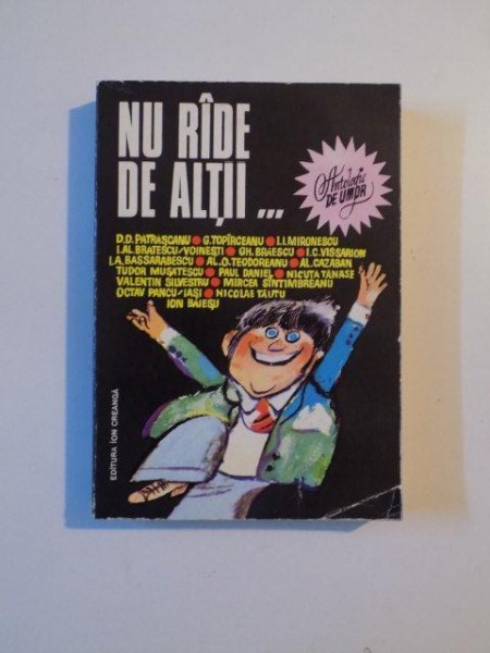 NU RADE DE ALTII ... de D.D. PATRASCANU , G. TOPIRCEANU .. , 1975