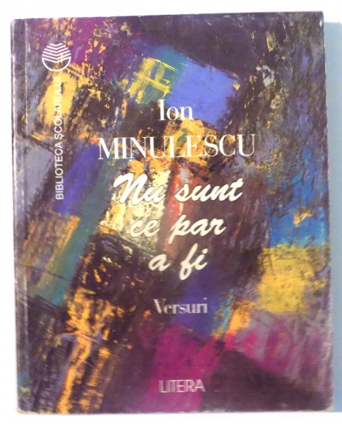 NU SUNT CE PAR A FI de ION MINULESCU , 1997