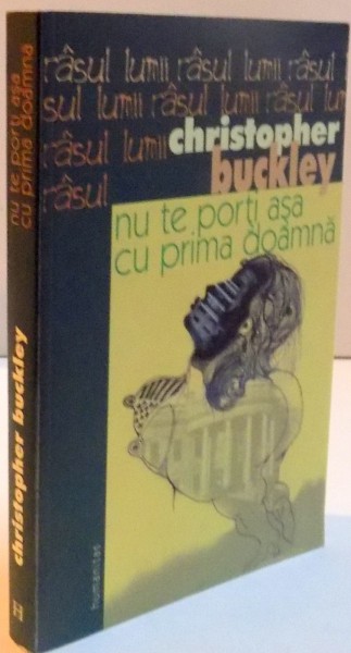 NU TE PORTI ASA CU PRIMA DOAMNA de CHRISTOPHER BUCKLEY , 2005