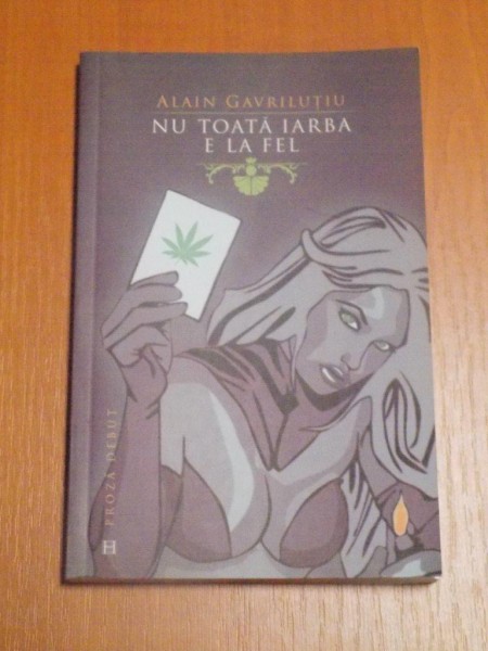 NU TOATA IARBA E LA FEL de ALAIN GAVRILUTU