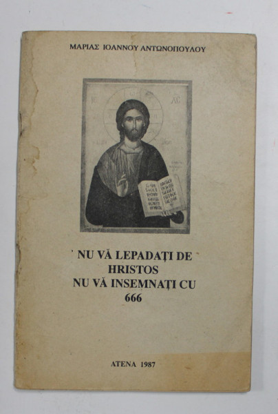 NU VA LEPADATI DE HRISTOS NU VA INSEMNATI CU 666 , 1987 * PREZINTA HALOURI DE APA