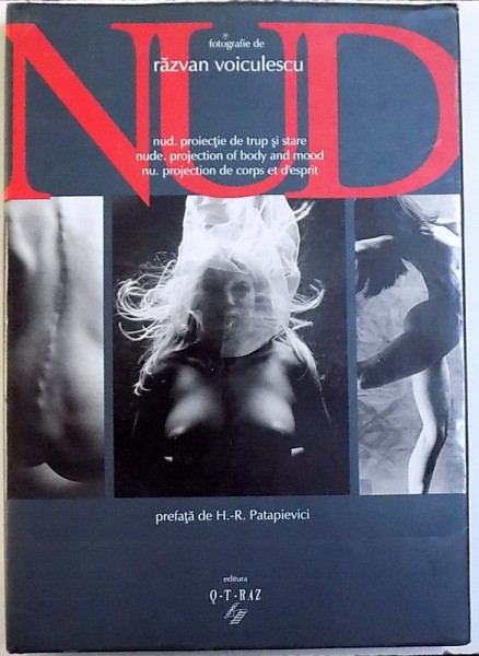 NUD , PROIECTIE DE TRUP SI SARE , fotografie de RAZVAN VOICULESCU , TEXT IN ROMANA / ENGLEZA / FRANCEZA , 2005