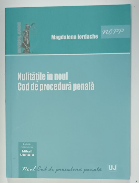 NULITATILE IN NOUL COD DE PROCEDURA PENALA de MAGDALENA IORDACHE , 2015