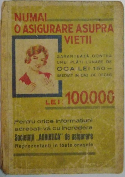 NUMAI O ASIGURARE ASUPRA VIETII , CARTE DE BUCATE " FLORICA " 1934