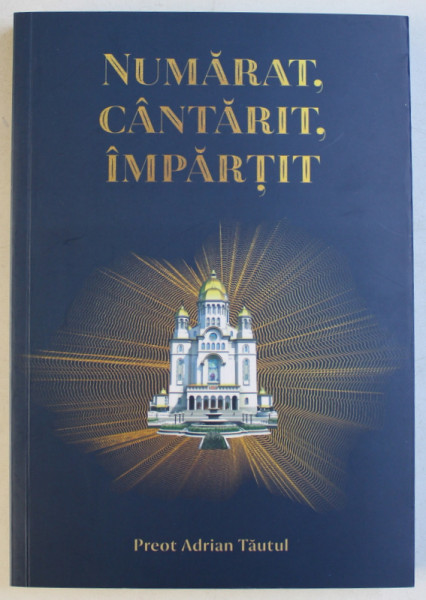 NUMARAT , CANTARIT , IMPARTIT de PREOT ADRIAN TAUTUL , 2019