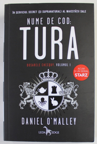 NUME DE COD : TURA de DANIEL O . MALLEY , DOSARELE CHECQUY , VOLUMUL I , 2019