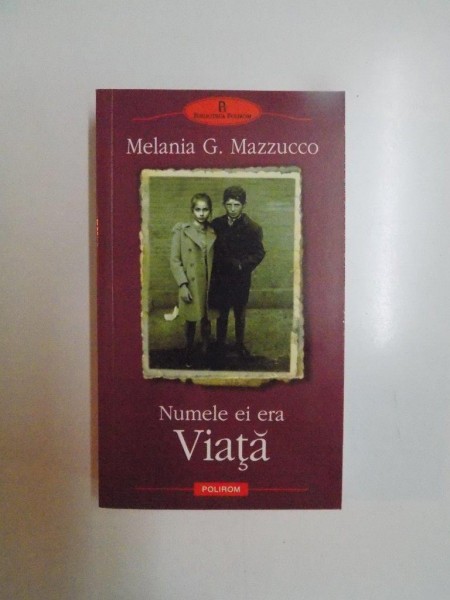 NUMELE EI ERA VIATA de MELANIA G MAZZUCCO , 2006