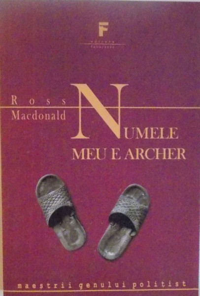 NUMELE MEU E ARCHER de ROSS MACDONALD, 2005