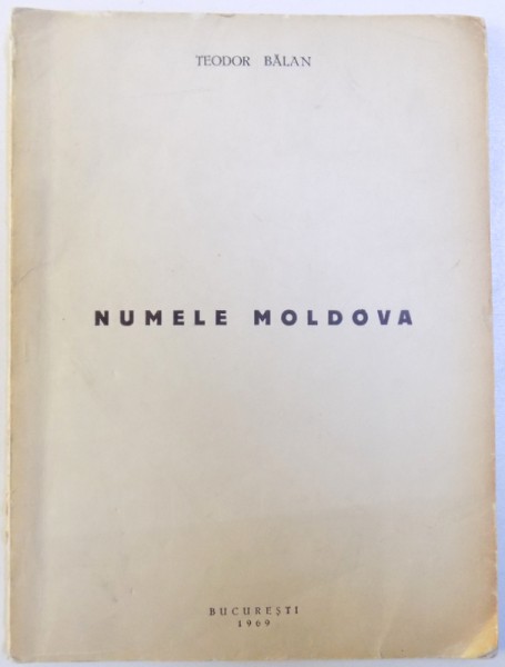 NUMELE MOLDOVA de TEODOR BALAN , 1969