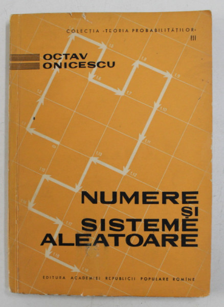 NUMERE SI SISTEME ALEATOARE de OCTAV ONICESCU , 1962