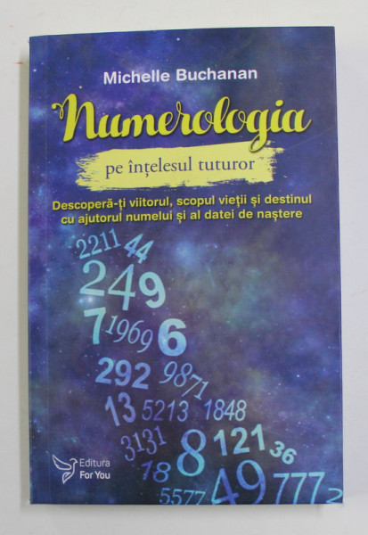 NUMEROLOGIA PE INTELESUL TUTUROR de MICHELLE BUCHANAN , 2021