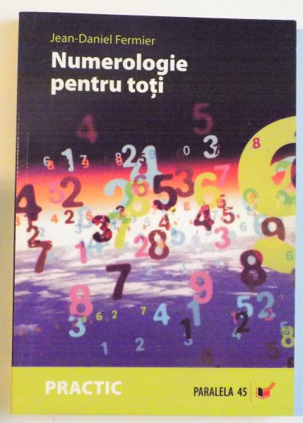 NUMEROLOGIE PENTRU TOTI de JEAN - DANIEL FERMIER , 2007