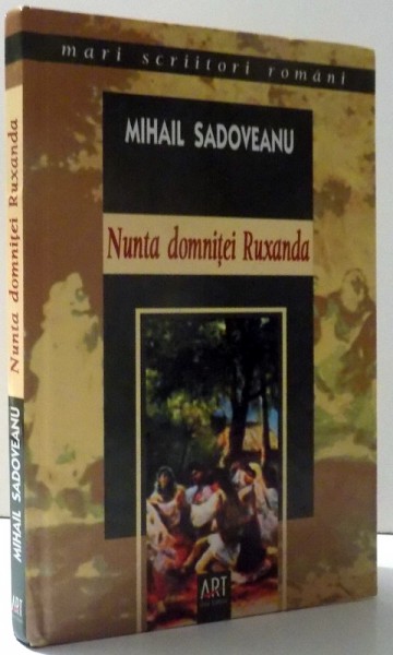 NUNTA DOMNITEI RUXANDRA de MIHAIL SADOVEANU , 2006