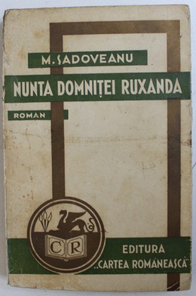 NUNTA DOMNITEI RUXANDRA - roman de M. SADOVEANU , 1932