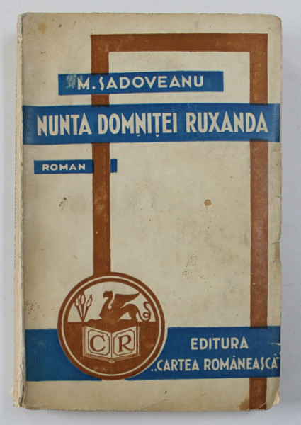 NUNTA DOMNITEI RUXANDRE - roman de M. SADOVEANU , 1942