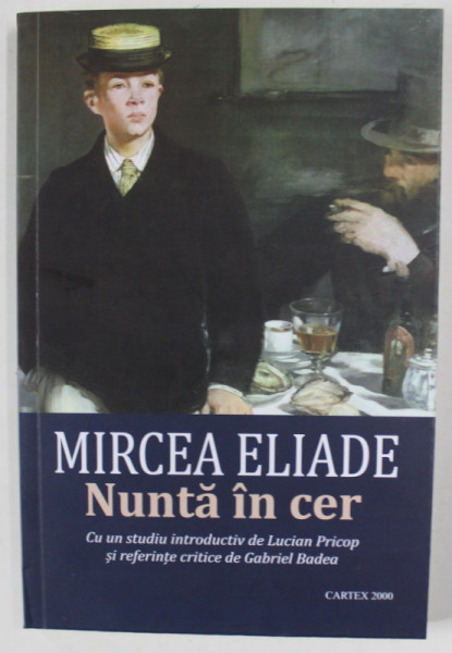 NUNTA IN CER , cu un studiu introductiv de LUCIAN PRICOP , de MIRCEA ELIADE , 2023