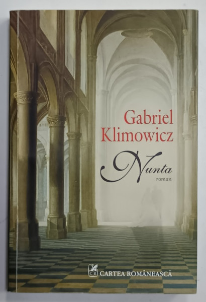 NUNTA , roman de GABRIEL KLIMOWICZ , 2016 , DEDICATIE *