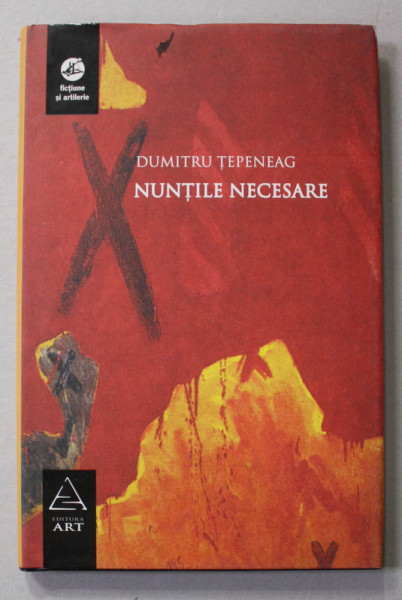 NUNTILE NECESARE de DUMITRU TEPENEAG , 2008