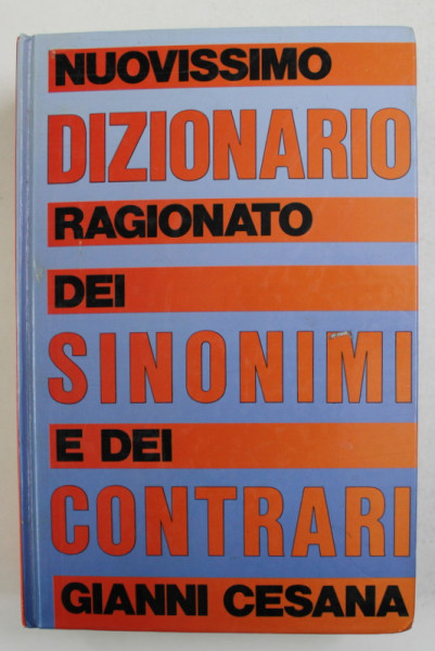 NUOVISSIMO DIZIONARIO DEI SINONIMI E DEI CONTRARI di GIANNI CESANNA , 1990