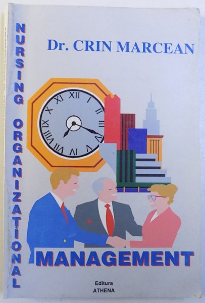 NURSING ORGANIZATIONAL SI MARKETING  -  INTELEGEREA SI CONDUCEREA OAMENILOR IN PROCESELE DE MUNCA de CRIN MARCEAN , 2000