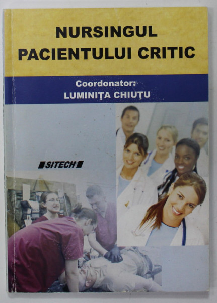 NURSINGUL PACIENTULUI CRITIC , coordonator LUMINITA CHIUTU , ANII '2000 , PREZINTA SUBLINIERI *