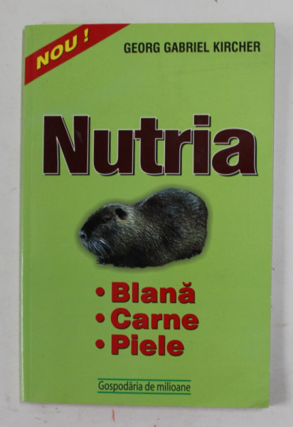 NUTRIA - BLANA , CARNE , PIELE de GEORG GABRIEL KIRCHER , 2001