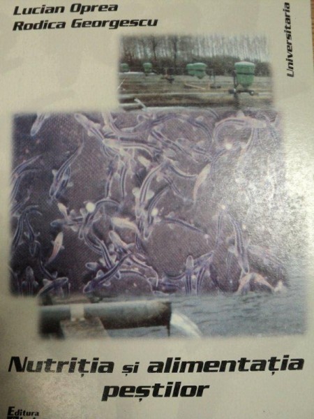 NUTRITIA SI ALIMENTATIA PESTILOR- LUCIAN OPREA SI RODICA GEROGESCU, BUC.2000