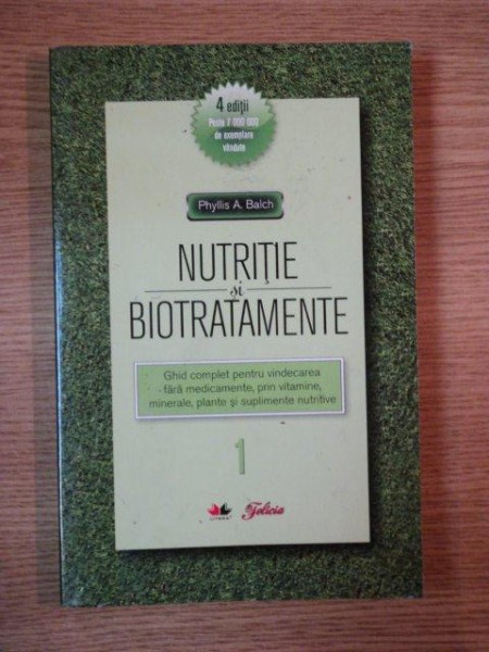 NUTRITIE SI BIOTRATAMENTE I de PHYLLIS A. BALCH