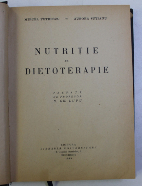 NUTRITIE SI DIETOTERAPIE de MIRCEA PETRESCU , AURORA SUTIANU , 1945
