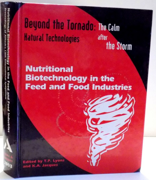 NUTRITIONAL BIOTECHNOLOGY IN THE FEED AND FOOD INDUSTRIES EDITED by T.P. LYONS AND K.A JACQUES , 2003