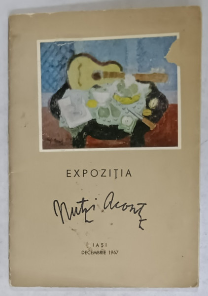 NUTZI ACONTZ 1894 -1957 , EXPOZITIE RETROSPECTIVA COMEMORATIVA  LA ZECE ANI DE LA MOARTEA  ARTISTEI , PICTURA - GRAFICA , 1967
