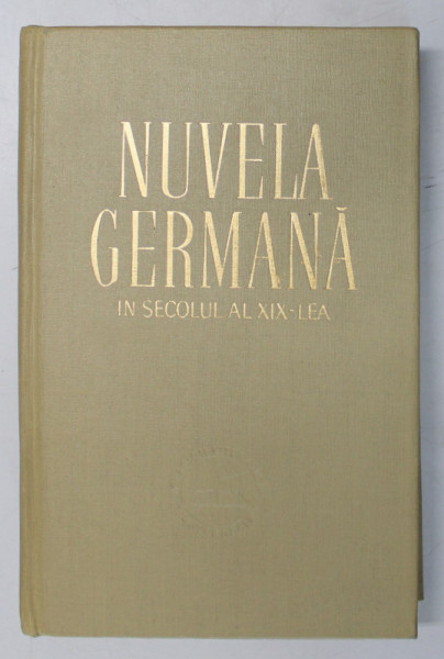 NUVELA GERMANA IN SECOLUL AL XIX - LEA , 1958