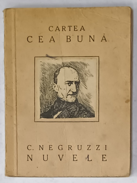 NUVELE de C. NEGRUZZI , COLECTIA ' CARTEA CEA BUNA ' , 1922