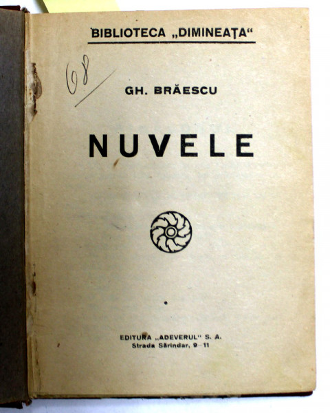NUVELE de GH. BRAESCU / CONACUL VRAJIT de SELMA LAGERLOF, COLIGAT DE DOUA CARTI , INCEPUTUL SECOLUL XX