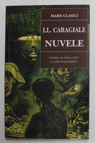 NUVELE de I.L. CARAGIALE - CONTINE UN DOSAR CRITIC SI O FISA DE PORTOFOLIU , 2012