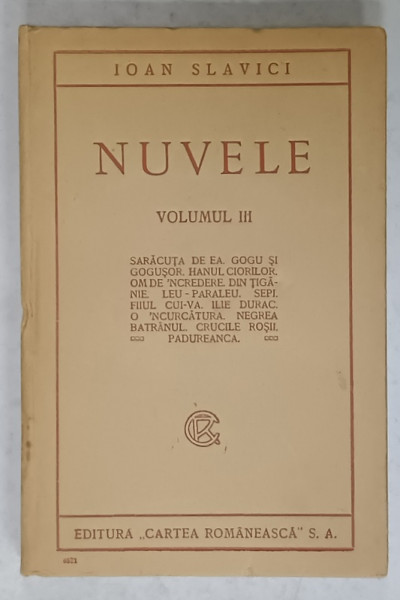 NUVELE de IOAN SLAVICI , VOLUMUL III , EDITIE INTERBELICA