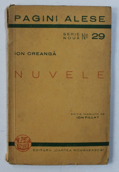 NUVELE de ION CREANGA , editie ingrijita de ION PILLAT , 1938