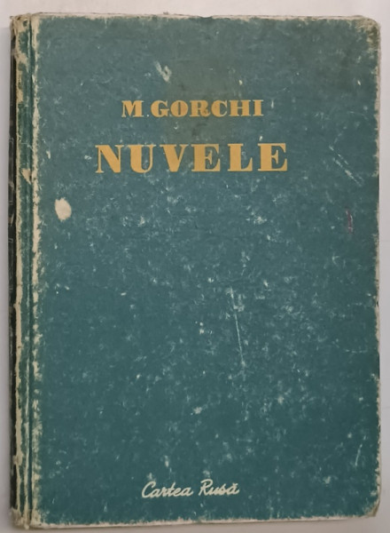 NUVELE de M. GORCHI , 1952 *PREZINTA URME DE UZURA