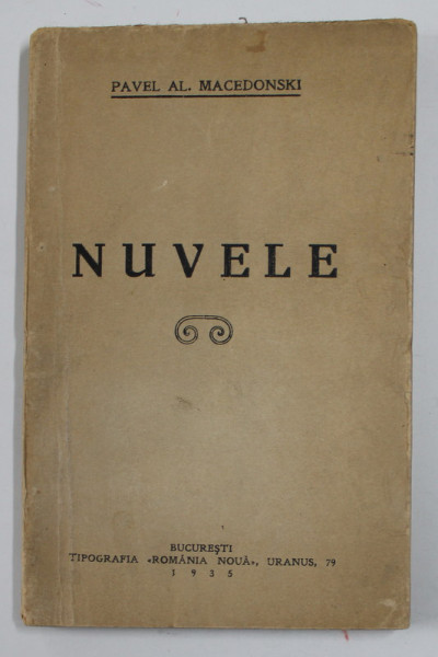 NUVELE de PAVEL AL. MACEDONSKI , 1935, DEDICATIE *