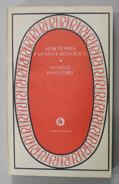 NUVELE , POVESTIRI de HORTENSIA PAPADAT - BENGESCU , 1980