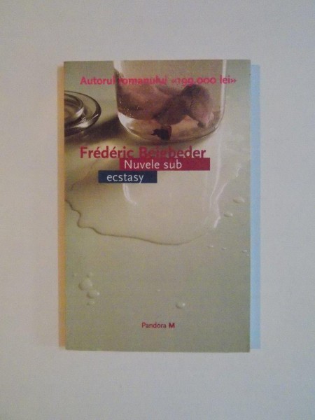 NUVELE SUB ECSTASY de FREDERIC BEIGBEDER 2005