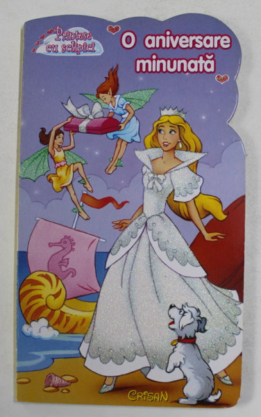 O ANIVERSARE MINUNATA , SERIA ' PRINTESE CU SCLIPICI ' , 2007