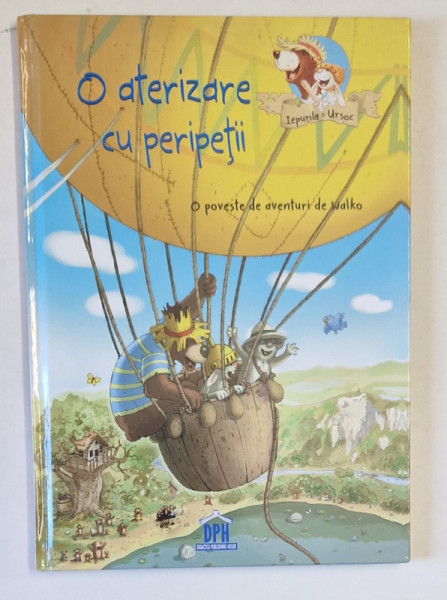 O ATERIZARE CU PERIPETII , O POVESTE DE AVENTURI de WALKO , 2017
