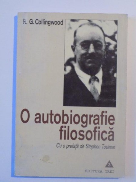 O AUTOBIOGRAFIE FILOSOFICA de R.G. COLLINGWOOD , 1998