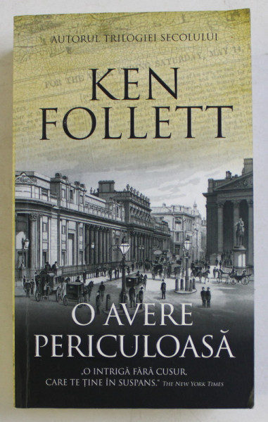 O AVERE PERICULOASA de KEN FOLLETT , 2019