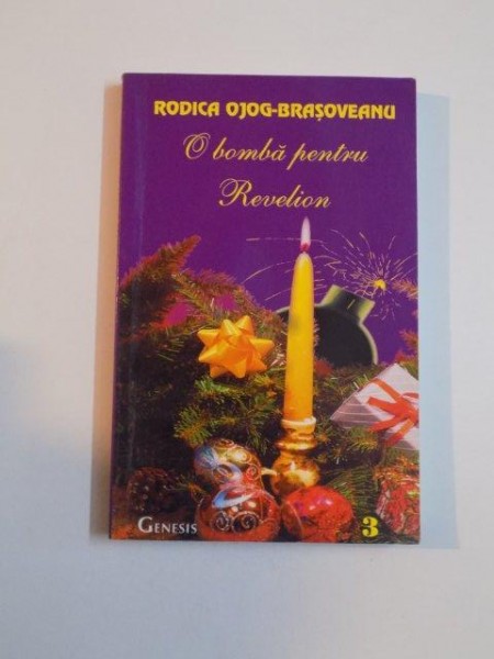 O BOMBA PENTRU REVELION de RODICA OJOG - BRAJOVEANU , 1999
