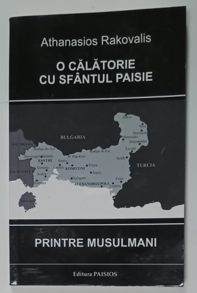 O CALATORIE CU SFANTUL PAISIE PRINTRE MUSULMANI de ATHANASIOS RAKOVALIS , 2019 , PREZINTA HALOURI DE APA *