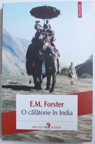 O CALATORIE  IN INDIA de E. M. FORSTER , 2014