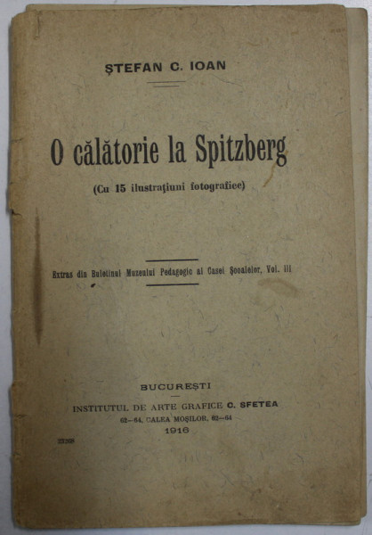 O CALATORIE LA SPITZBERG de STEFAN C. IOAN , 1916