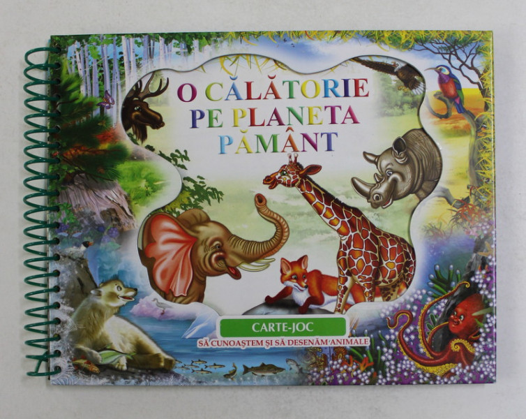 O CALATORIE PE PLANETA PAMANT - CARTE - JOC - SA CUNOASTEM SI SA DESENAM ANIMALE , ANII '2000 , LIPSA MATERIALE  INSOTITOARE